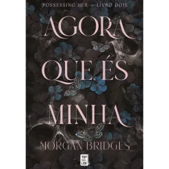 Sale Topseller Agora que És Minha de Morgan Bridges - Possessing Her - Livro Dois