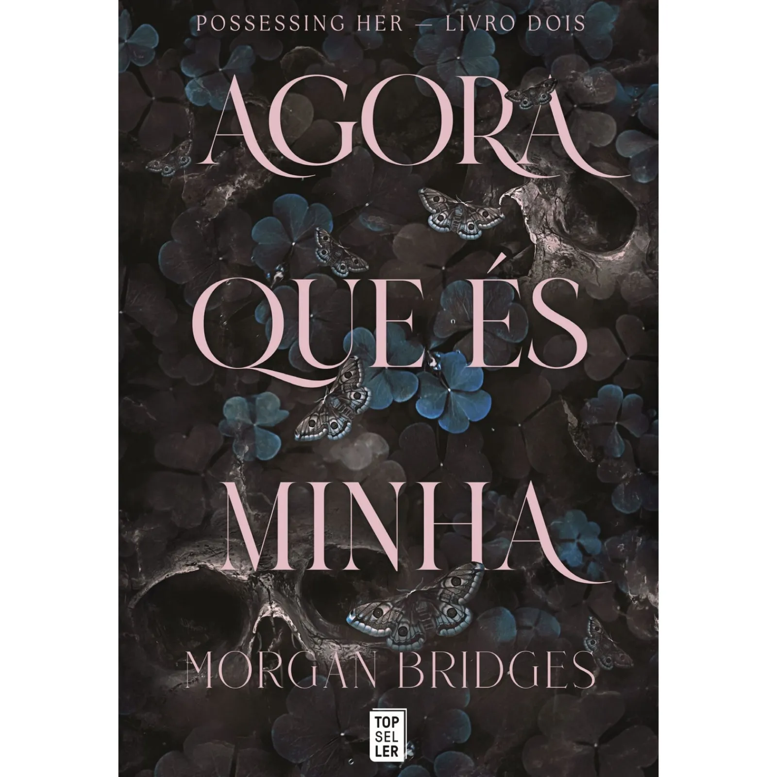Sale Topseller Agora que És Minha de Morgan Bridges - Possessing Her - Livro Dois