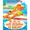 Presença Ai, Ai, Ai, que Aventura no Havai! de Geronimo Stilton
