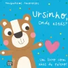 Booksmile Amiguinhos Amorosos - Ursinho, Onde Estás?