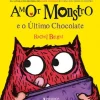 Presença Amor Monstro e o Último Chocolate de Rachel Bright