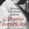 Clube Do Autor Amores Imperfeitos de Helena Sacadura Cabral