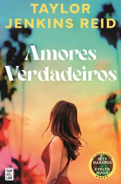 Topseller Amores Verdadeiros de Taylor Jenkins Reid