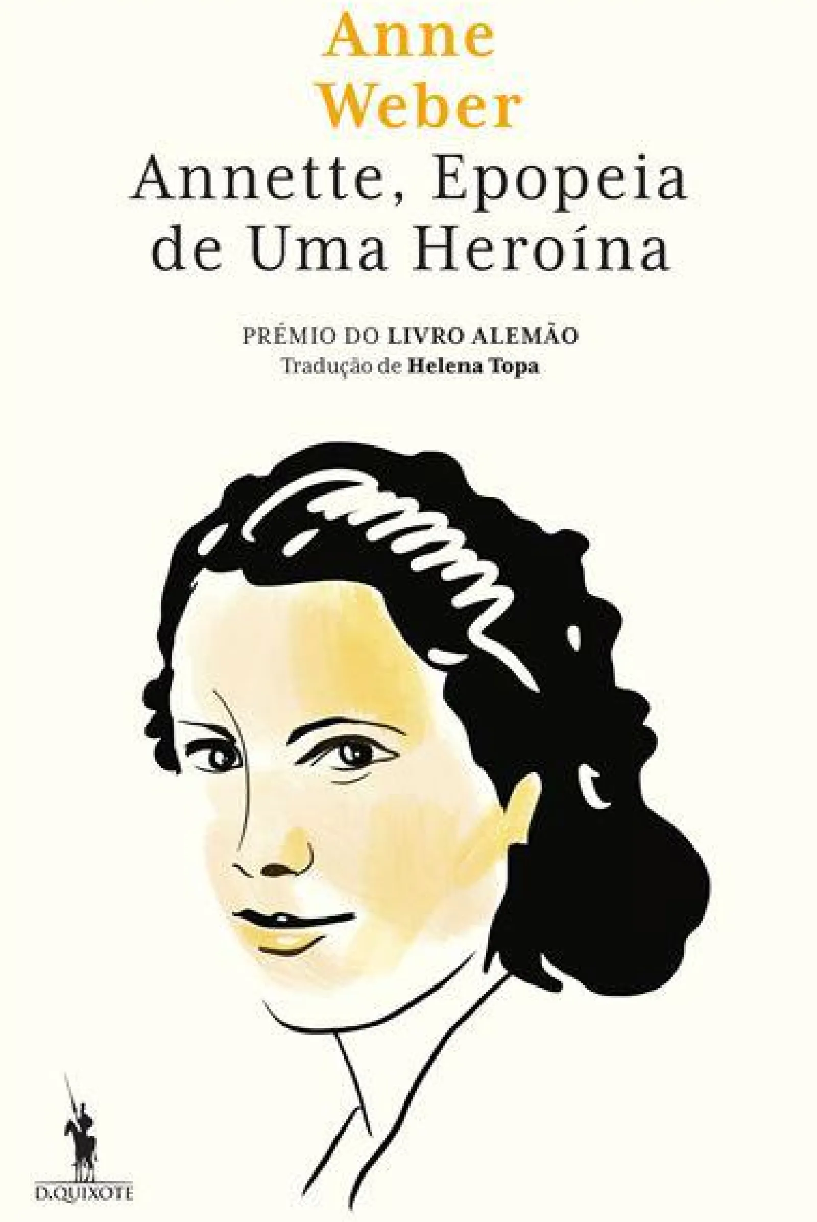 Clearance Dom Quixote Annette - Epopeia de uma Heroína de Anne Weber