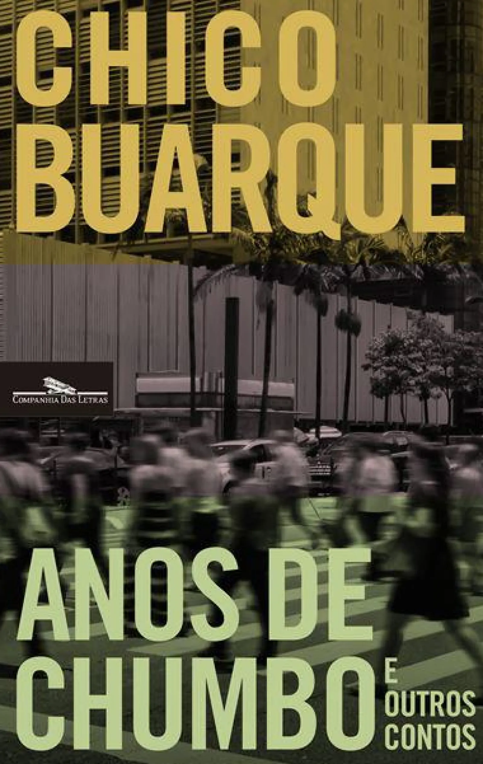 Companhia Das Letras Anos de Chumbo e Outros Contos de Chico Buarque
