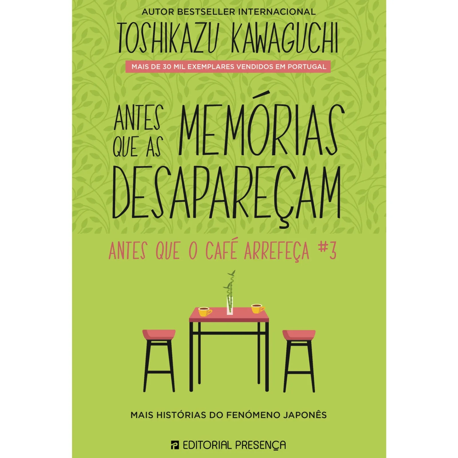 Presença Antes que as Memórias Desapareçam de Toshikazu Kawaguchi - Antes que o Café Arrefeça #3