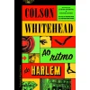 Alfaguara Ao Ritmo do Harlem de Colson Whitehead