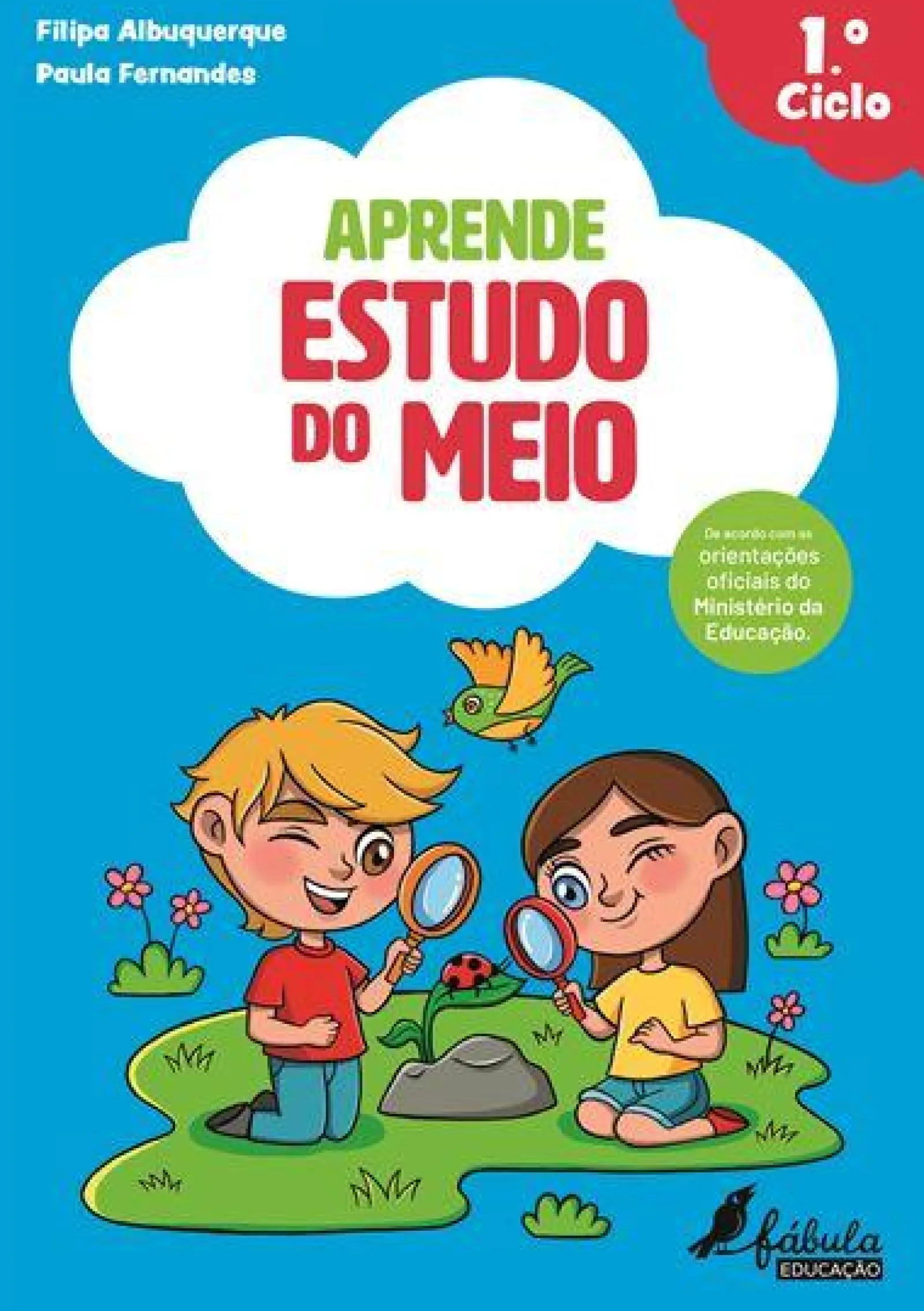 Fábula Educação Aprende Estudo do Meio - 1.º Ciclo de Filipa Albuquerque e Paula Fernandes