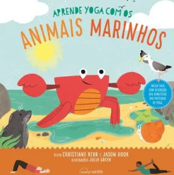 Discount Nascente Aprende Yoga com os Animais Marinhos de Christiane Kerr e Jason Hook