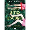 Outlet Suma De Letras Aquele Sítio Escuro de Amy Engel