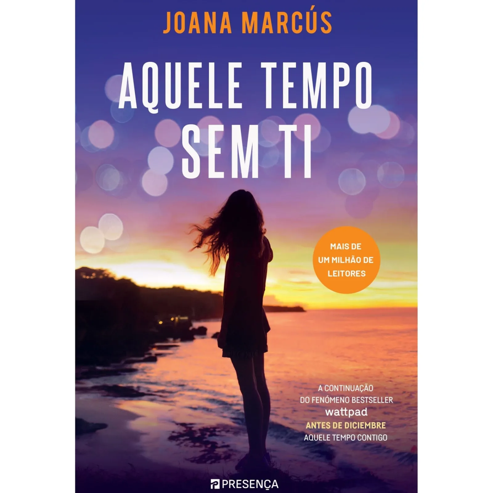 Presença Aquele Tempo sem Ti de Joana Marcús - Os Meses ao Teu Lado #2