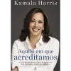 Objectiva Aquilo em que Acreditamos de Kamala Harris