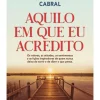 Clube Do Autor Aquilo em que Eu Acredito de Helena Sacadura Cabral