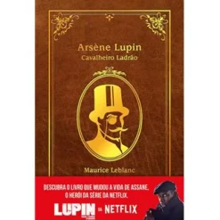 Porto Editora Arsène Lupin, Cavalheiro Ladrão de Maurice Leblanc