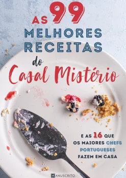 Manuscrito As 99 Melhores Receitas do Casal Mistério de Casal Mistério - e as 16 que os Maiores Chefs Portugueses Fazem em Casa