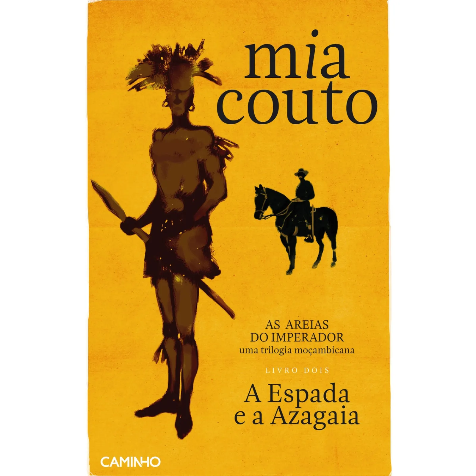 New Caminho As Areias do Imperador - A Espada e a Azagaia de Mia Couto