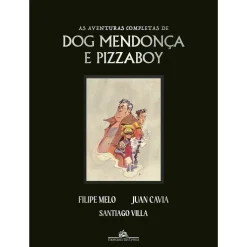 Companhia Das Letras As Aventuras Completas de Dog Mendonça e Pizzaboy de Filipe Melo e Juan Cavia