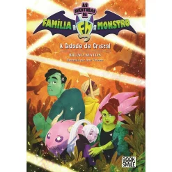 Booksmile As Aventuras da Família Monstro Nº 2 - A Cidade de Cristal de Bruno Matos