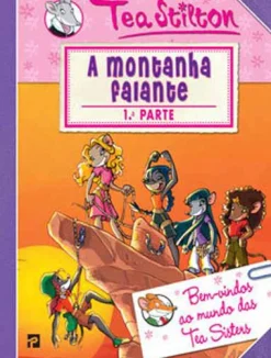New Presença As Aventuras das Tea Sisters N.º 3 de Tea Stilton - A Montanha Falante - 1.ª Parte