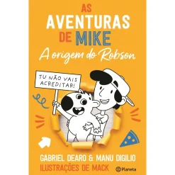 Planeta As Aventuras de Mike - A Origem do Robson de Gabriel Dearo e Manu Digilo