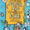 Hot Booksmile As Aventuras de um Eco-miúdo 1 de Tim Allman - Poluir Não é Fixe, o que é Fixe é Salvar o Planeta!