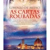 New Casa Das Letras As Cartas Roubadas de Lorenzo De' Medici