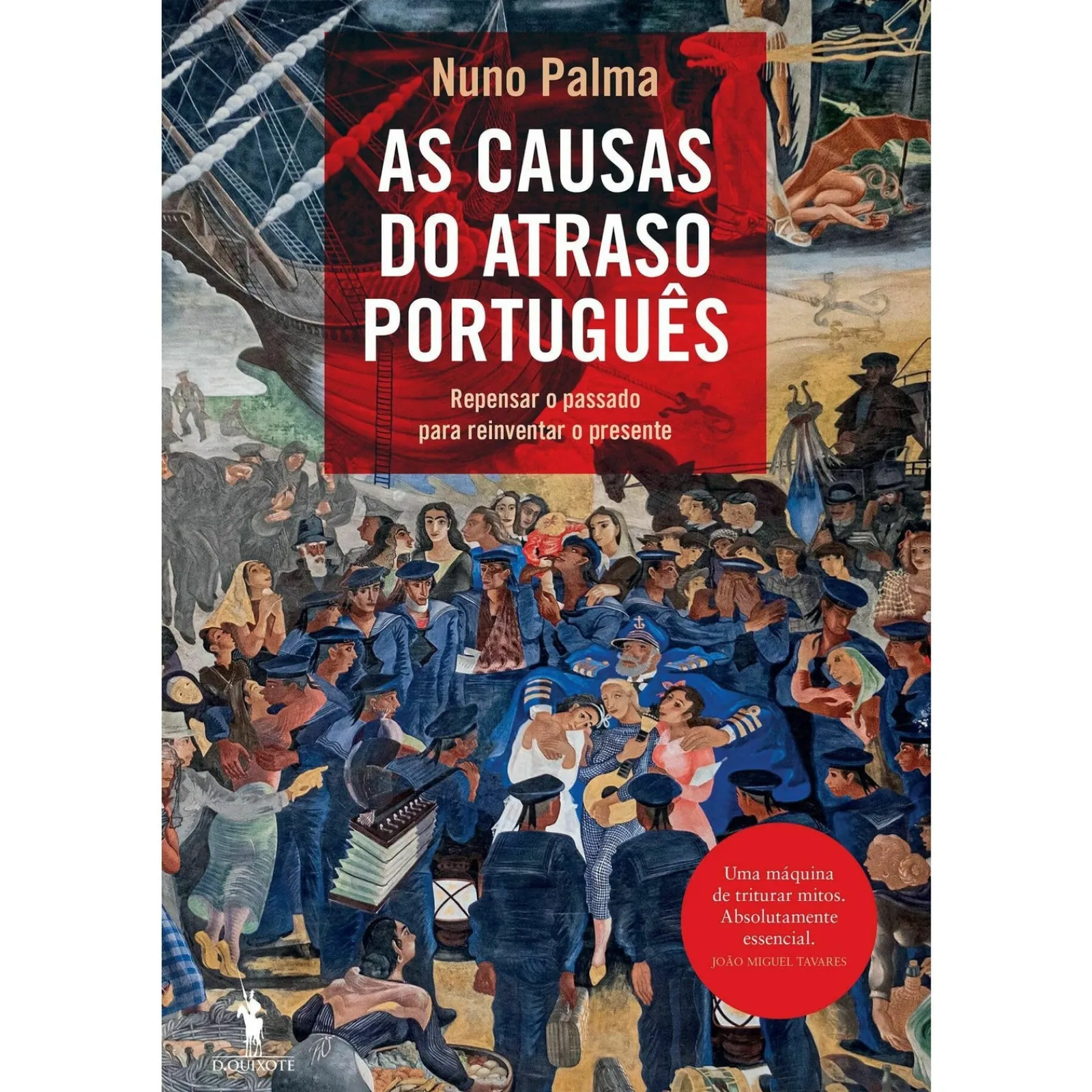 New Dom Quixote As Causas do Atraso Português de Nuno Palma