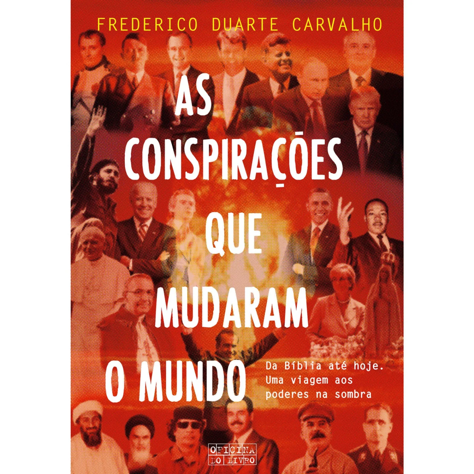 Oficina Livro As Conspirações que Mudaram o Mundo de Frederico Duarte Carvalho