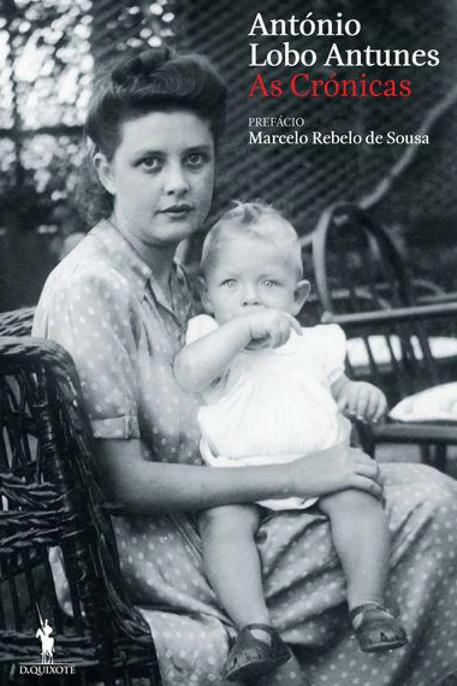 Dom Quixote As Crónicas de António Lobo Antunes