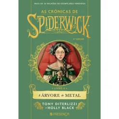 Presença As Crónicas de Spiderwick - Livro 4: A Árvore de Metal de Tony DiTerlizzi e Holly Black