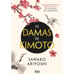 Alma Dos Livros As Damas de Kimoto de Sawako Ariyoshi