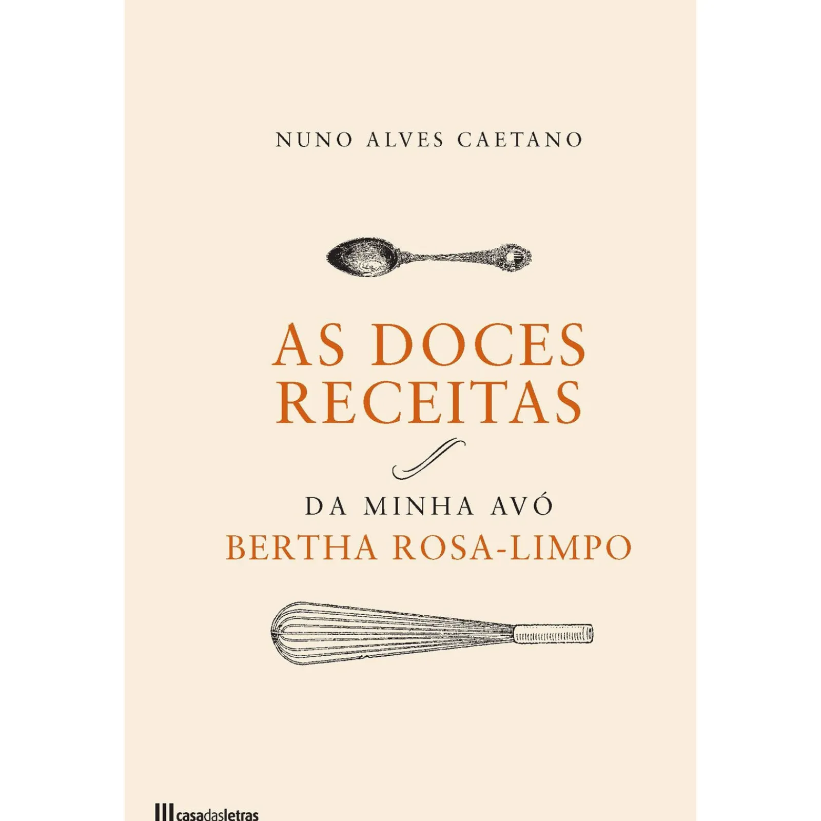 Casa Das Letras As Doces Receitas da Minha Avó Berthe Rosa-Limpo de Nuno Alves Caetano