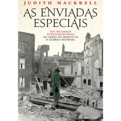 Hot Casa Das Letras As Enviadas Especiais de Judith Mackrell