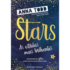 New Presença As Estrelas Mais Brilhantes de Anna Todd - Stars Livro 1