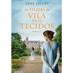 Discount Planeta As Filhas da Vila dos Tecidos de Anne Jacobs