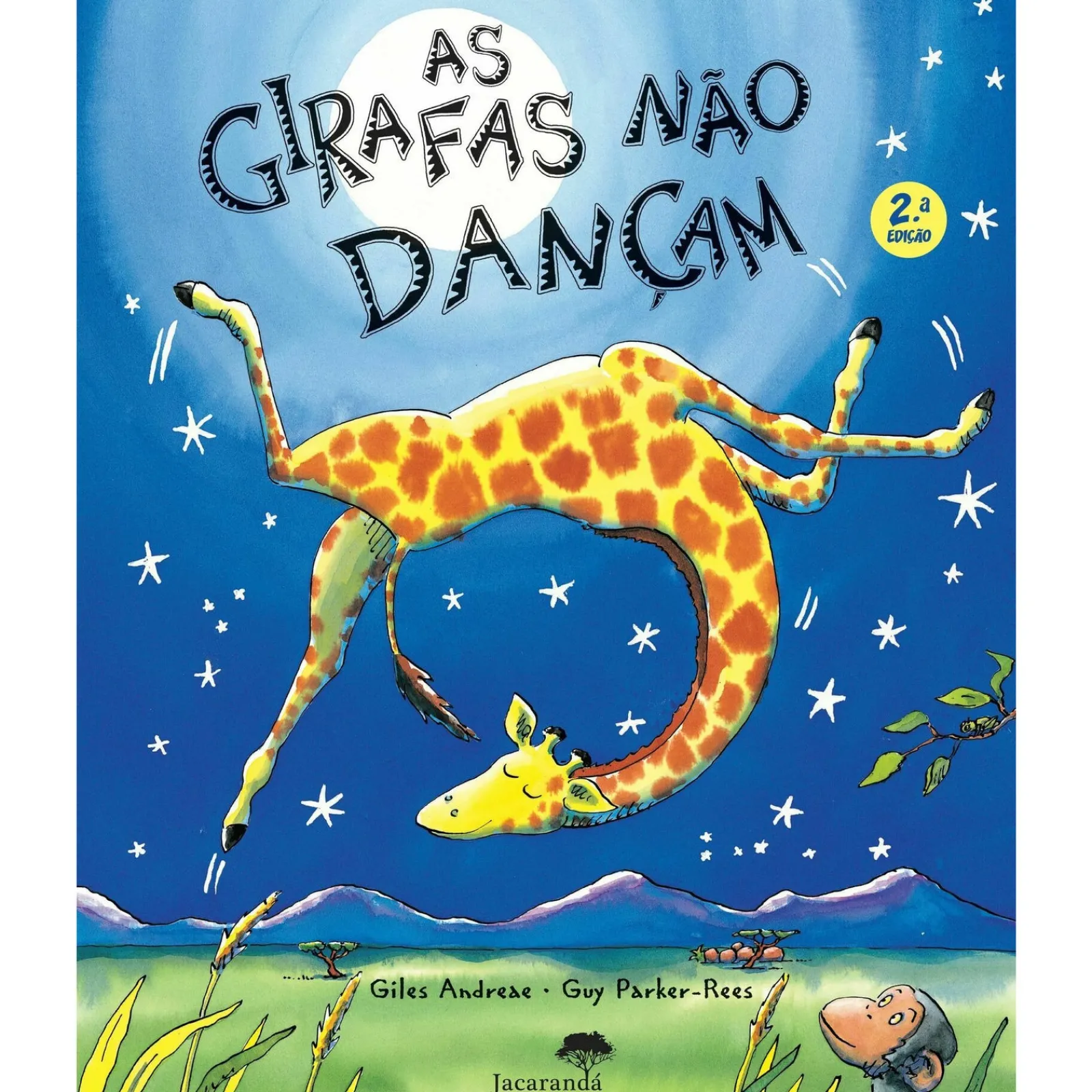 Jacarandá As Girafas Não Dançam de Giles Andreae e Guy Parker-Rees