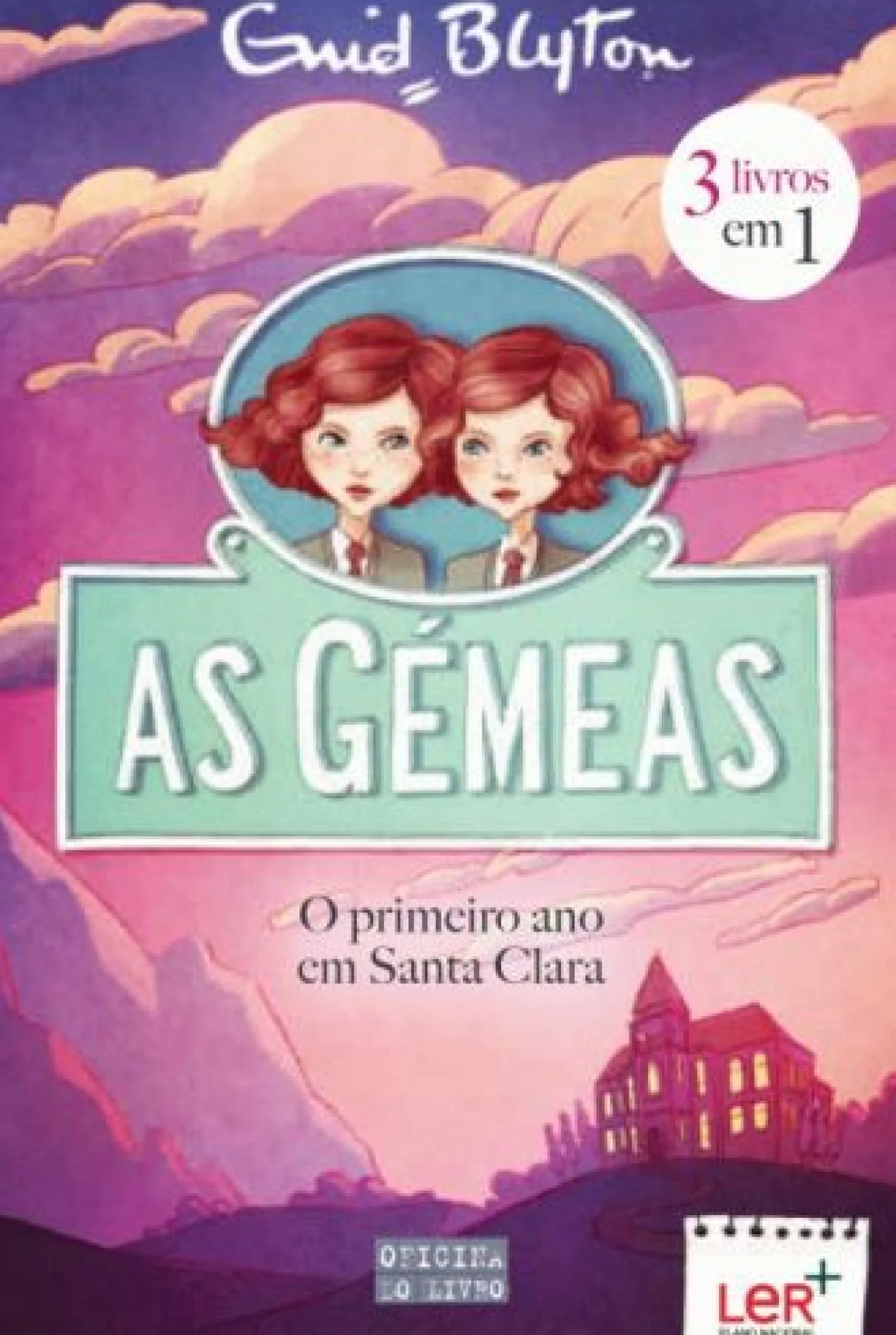 Oficina Livro As Gémeas - o Primeiro Ano em Santa Clara (3 Livros em 1) de Enid Blyton