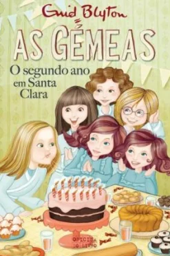 Oficina Do Livro As Gémeas - o Segundo Ano em Santa Clara de Enid Blyton Volume 4