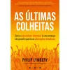 Discount Vogais As Últimas Colheitas de Philip Lymbery de Philip Lymbery