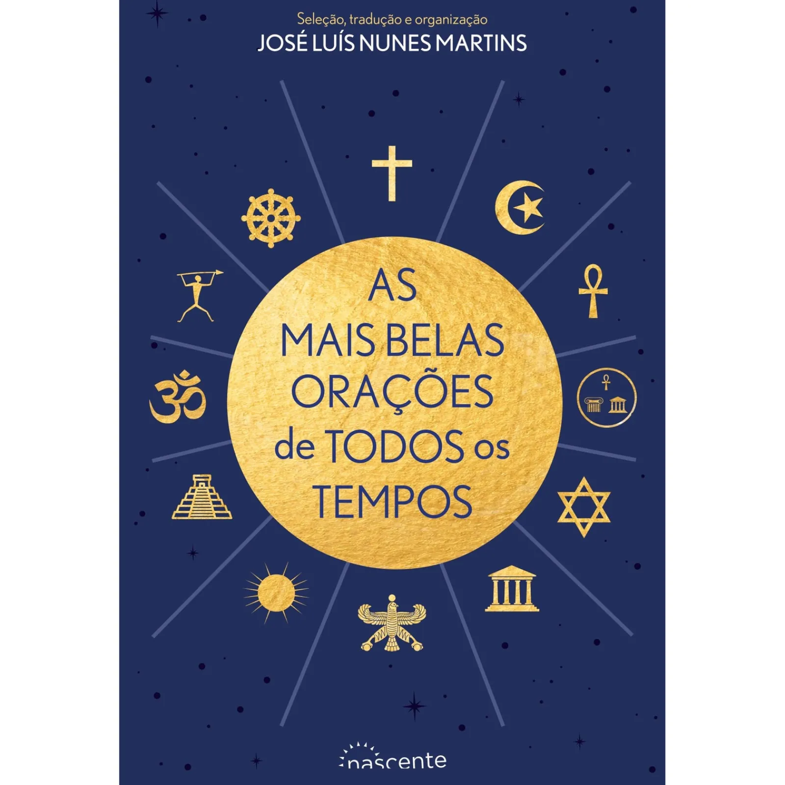 Nascente As Mais Belas Orações de Todos os Tempos de José Luís Nunes Martins