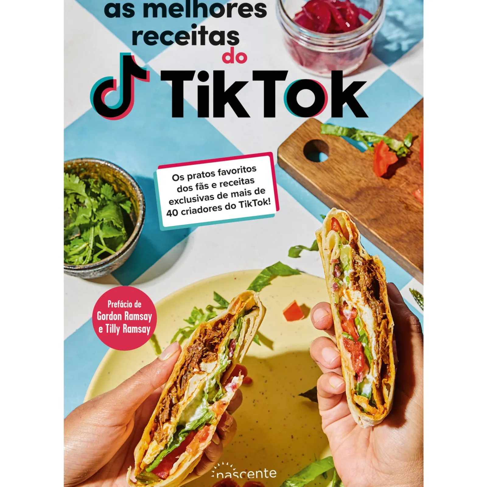 Clearance Nascente As Melhores Receitas do TikTok de TikTok - Os Pratos Favoritos dos Fãs e Receitas Exclusivas de Mais de 40 Criadores do TikTok!