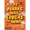 Alma Dos Livros As Piadas Mais Loucas do Mundo de Ricardo Grega e Manel Cruz