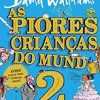 Porto Editora As Piores Crianças do Mundo Nº 2 de David Walliams