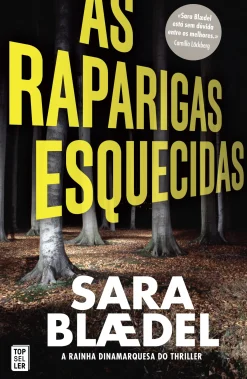 Topseller As Raparigas Esquecidas de Sara Blædel