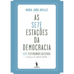 New Dom Quixote As Sete Estações da Democracia de Maria João Avillez