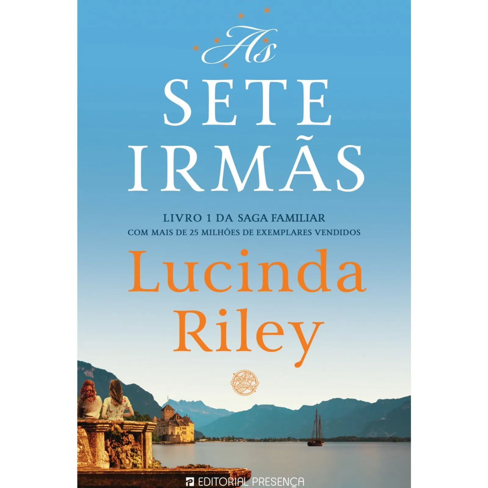 Presenca As Sete Irmãs: A História de Maia as Sete Irmãs Livro 1 de Lucinda Riley