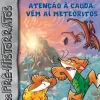 Presença Atenção à Cauda, Vêm Aí Meteoritos de Geronimo Stilton - Nº. 2