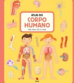 Texto Editora Atlas do Corpo Humano - Era uma Vez a Vida de Tomás Tuma