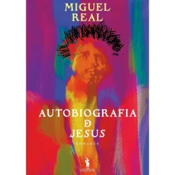 Dom Quixote Autobiografia de Jesus de Miguel Real