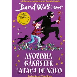 Porto Editora Avózinha Gângster Ataca de Novo de David Wallimas